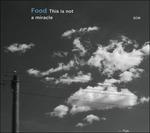 This Is not a Miracle - CD Audio di Food