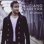 Tu Mano - CD Audio di Luciano Pereyra