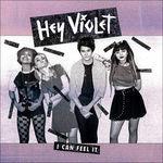 I Can Feel it - CD Audio di Hey Violet