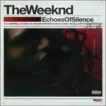 Echoes of Silence - CD Audio di Weeknd