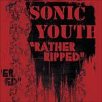 Rather Ripped - Vinile LP di Sonic Youth