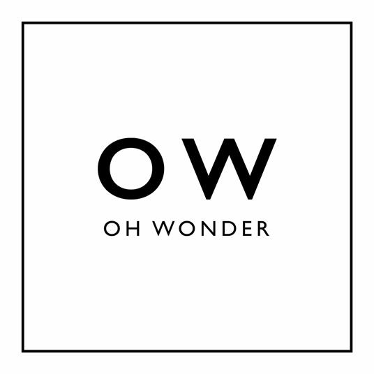 Oh Wonder - CD Audio di Oh Wonder