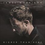 Higher Than Here - CD Audio di James Morrison