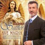 Ave Maria-Die Schonsten - CD Audio di Oswald Sattler