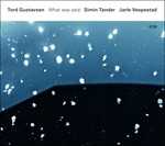 CD What Was Said Tord Gustavsen