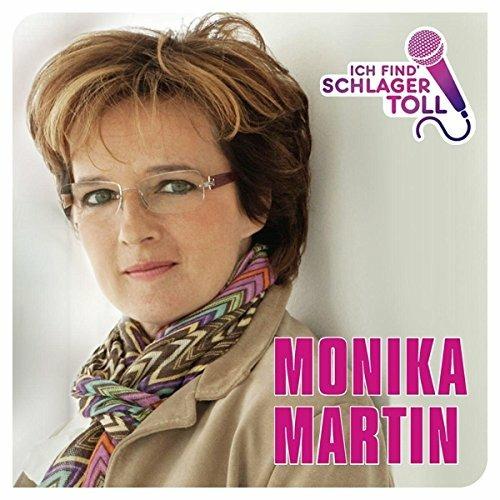 Ich Find' Schlager Toll - CD Audio di Monika Martin