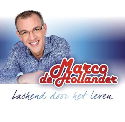 Lachend Door Het Leven - CD Audio di Marco De Hollander