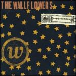 Bringing Down the Horse - Vinile LP di Wallflowers
