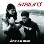 Amore di classe - CD Audio di Statuto