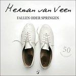 Fallen Oder Springen - CD Audio di Herman van Veen