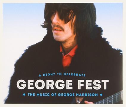 George Fest: A Night To Celebrate The Music Of George Harrison - CD Audio