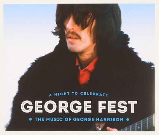 George Fest: A Night To Celebrate The Music Of George Harrison - CD Audio