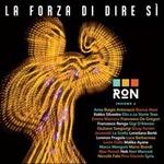 La forza di dire sì - CD Audio di Ron