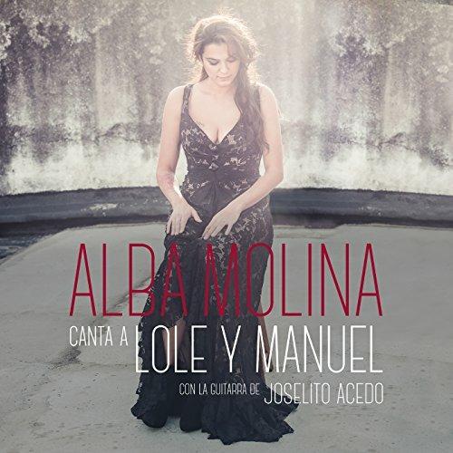 Alba Canta A Lole Y.. - CD Audio di Alba Molina