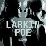 Reskinned - CD Audio di Larkin Poe