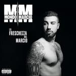 La freschezza del Marcio - CD Audio di Mondo Marcio