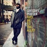 Take Me to the Alley - CD Audio di Gregory Porter