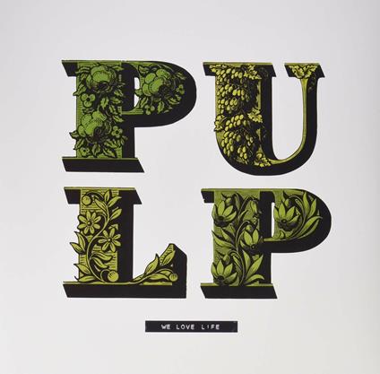 We Love Life - Vinile LP di Pulp
