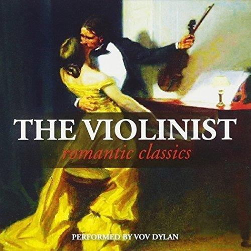 Violinist: Romantic Classi - CD Audio di Vov Dylan