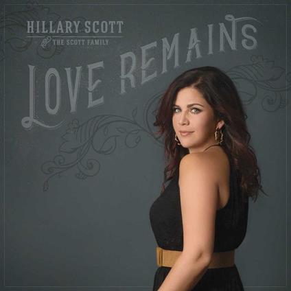Hillary Scott - Love Remains - CD Audio