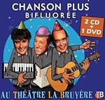 Chanson Plus Bifluoree - Au Theatre La Bruyere (2 Cd+Dvd)