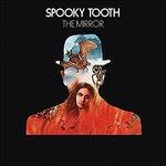 Mirror (Reissue) - CD Audio di Spooky Tooth
