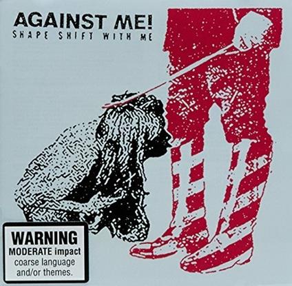 Against Me! - Shape Shift with Me - CD Audio di Against Me!
