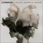 Black America Again - CD Audio di Common