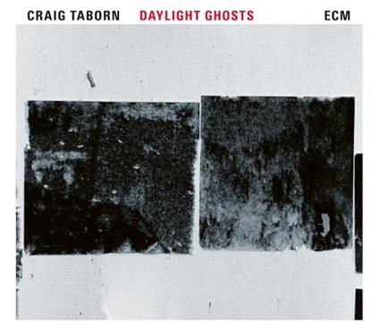 Daylight Ghosts - CD Audio di Craig Taborn