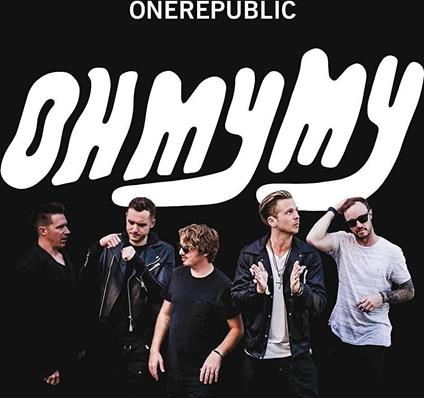 Oh My My(D2C Excl) - CD Audio di OneRepublic