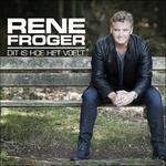 Dit Is Hoe Het Voelt - CD Audio di Rene Froger