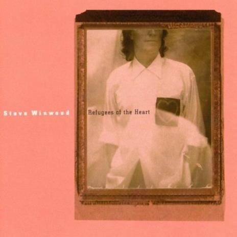 Refugees of the Heart - Vinile LP di Steve Winwood