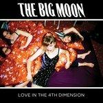 Love in the 4th Dimension - CD Audio di Big Moon