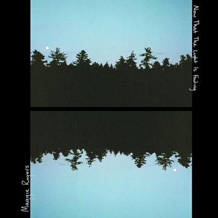 Now That the Light Is Fading Ep - CD Audio di Maggie Rogers
