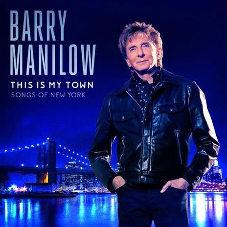 This Is My Town - CD Audio di Barry Manilow