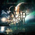 Worlds Collide - CD Audio di Dead by April