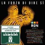 La forza di dire sì (Sanremo 2017) - CD Audio di Ron