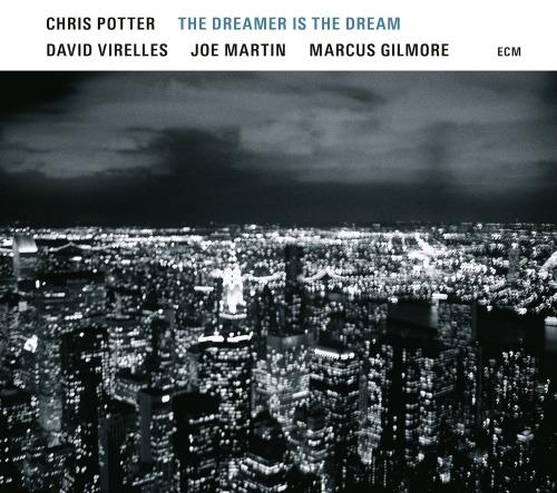 The Dreamer Is the Dream - Vinile LP di Chris Potter
