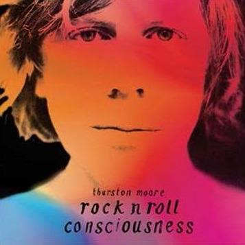 Rock N Roll Consciousness - CD Audio di Thurston Moore