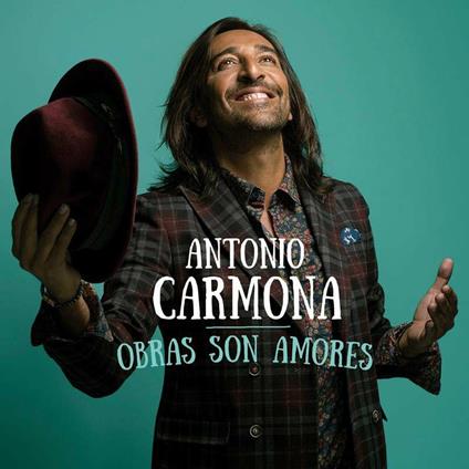Obras son amores - CD Audio di Antonio Carmona