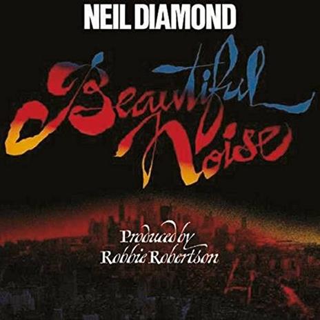 Beautiful Noise - Vinile LP di Neil Diamond