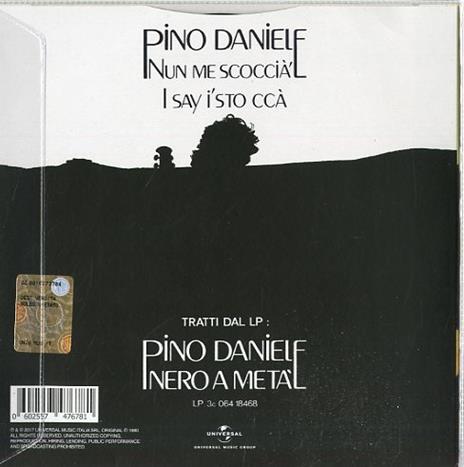 Nun Me Scoccià - I Sai I' 'sto Ccà - Vinile 7'' di Pino Daniele - 2