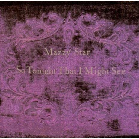 So Tonight That I Might See - Vinile LP di Mazzy Star
