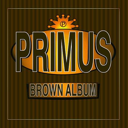 Brown Album - Vinile LP di Primus
