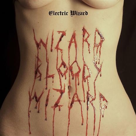 Wizard Bloody Wizard - Vinile LP di Electric Wizard
