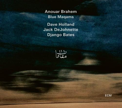 Blue Maqams - CD Audio di Anouar Brahem,Jack DeJohnette,Django Bates,Dave Holland