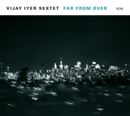 Far from Over - Vinile LP di Vijay Iyer