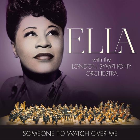 Someone to Watch Over Me - CD Audio di Ella Fitzgerald,London Symphony Orchestra