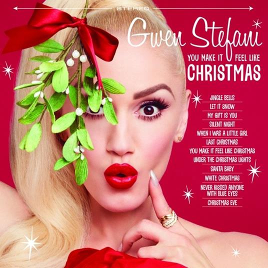 You Make it Feel Like Christmas - CD Audio di Gwen Stefani