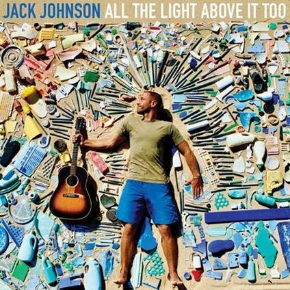 All The Light Above It Too (Translucent Blue Swirl Edition) - Vinile LP di Jack Johnson